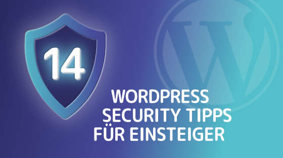 14 WordPress Security Tipps für Einsteiger:innen