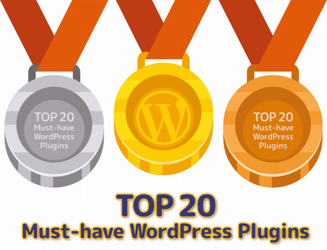 Best of Top 20 Must-have WordPress Plugins 2023