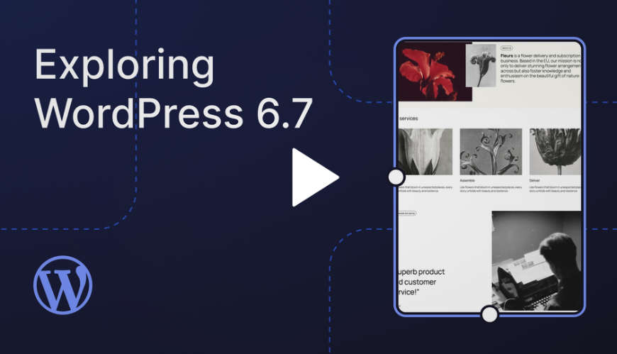 Exploring WordPress 6.7 (Video)